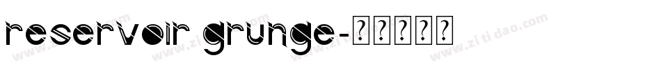 Reservoir Grunge字体转换